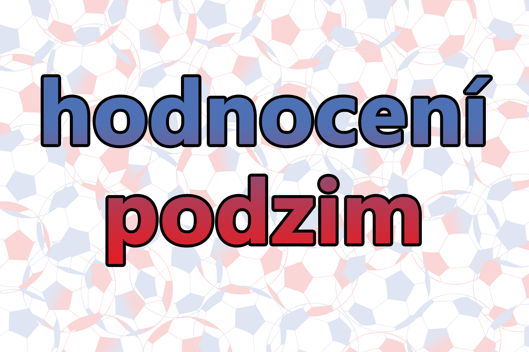 FOTBAL – hodnocení podzimní části sezóny 2024/2025